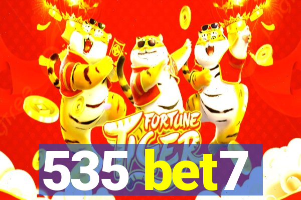 535 bet7